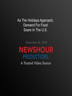 cover image of As the Holidays Approach, Demand For Food Soars In the U.S.